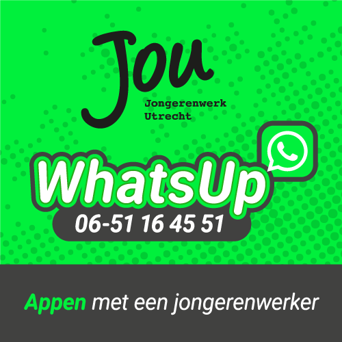 Je kunt ook whatsappen met een jongerenwerker. Whats-up van JoU jongerenwerk Utrecht: 06-51164551
